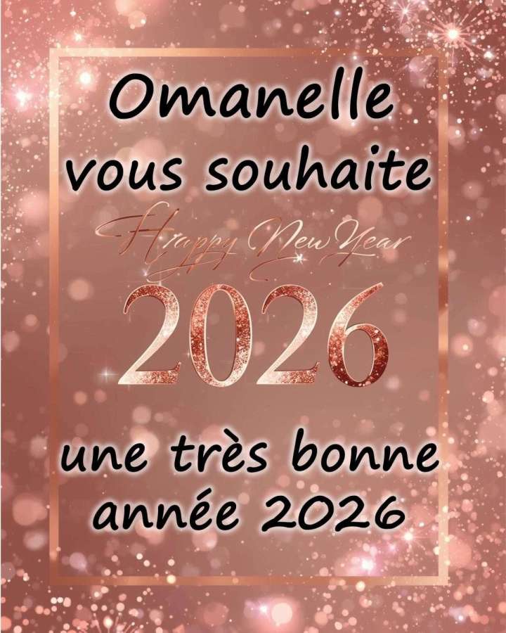 Omanelle vous souhaite une très bonne année 2026